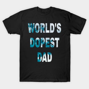Worlds dopest dad shirt top